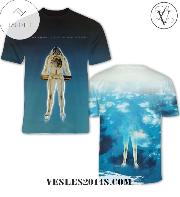 Weather Report I Sing The Body Electric Album Cover Shirt For Fans