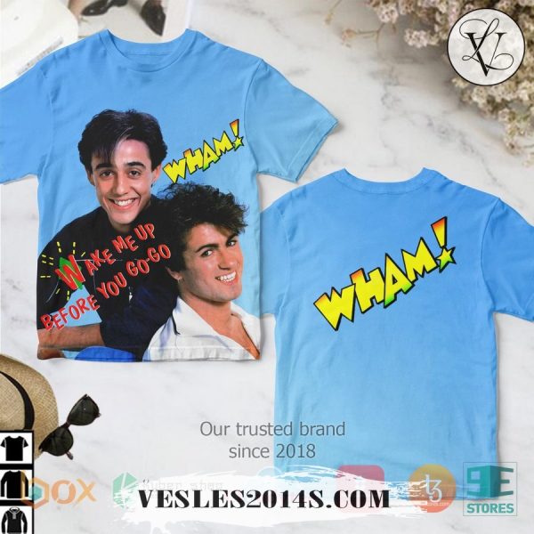 Wham Wake Me Up Before You Go Go Album 3D T-Shirt