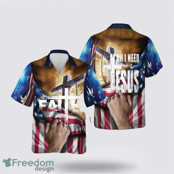 All I Need Is Jesus American Flag Cross 3D Printing Summer Beach Shirt Hawaiian Shirts