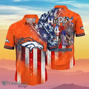 Denver Broncos NFL Hawaiian Shirt Independence Day Summer Football Gift For True Fans