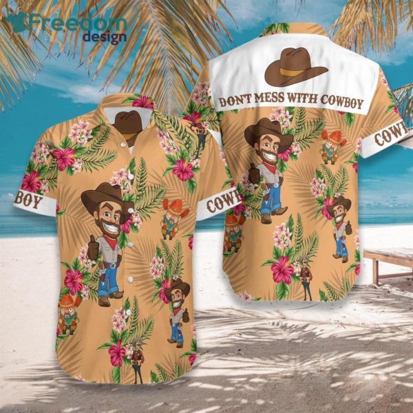 Don’t Mess With Cowboy Hawaiian Shirt For Men & Women